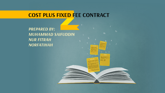 Cost plus fixed fee contract (CPFC)