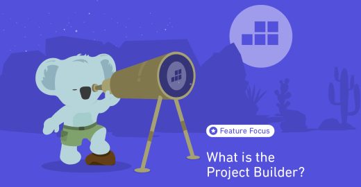 Feature Focus: Project Builder