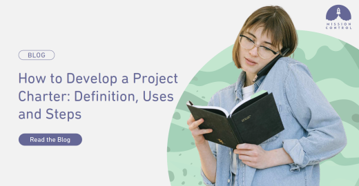 How to Develop a Project Charter: Definition, Uses and Steps
